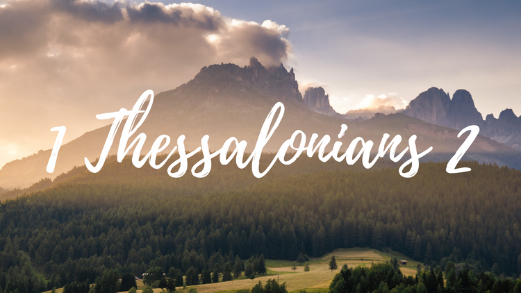 Sep 16: 1 Thessalonians 2