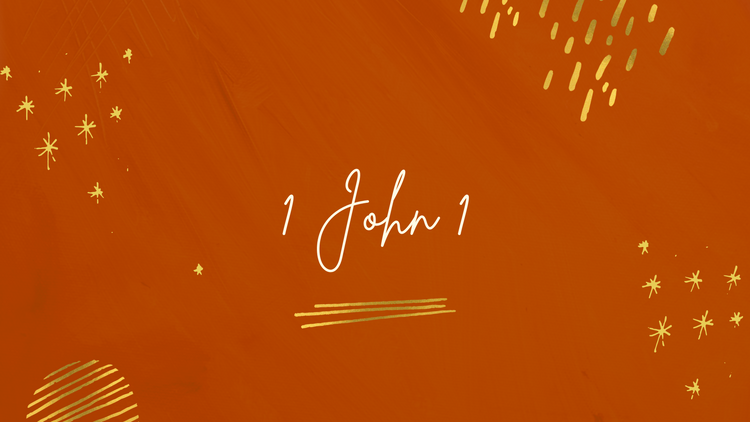Nov 22: 1 John 1