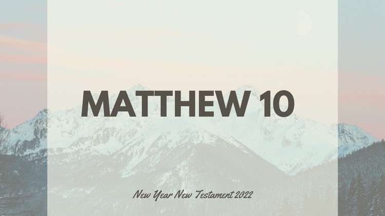 Jan 14: Matthew 10