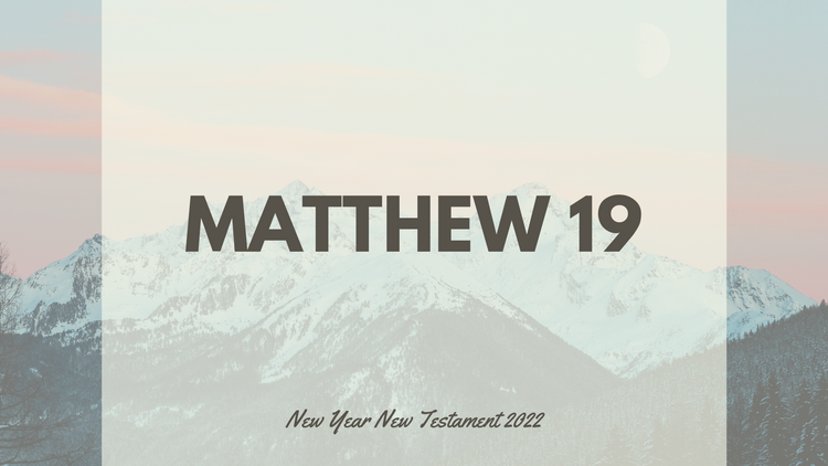 Jan 27: Matthew 19