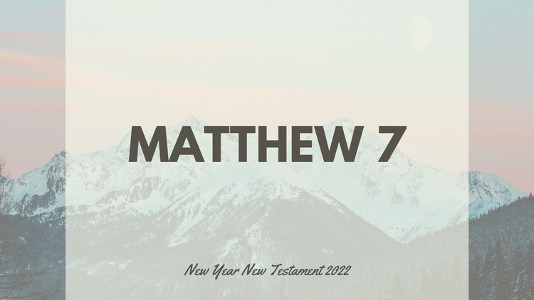 Jan 11: Matthew 7