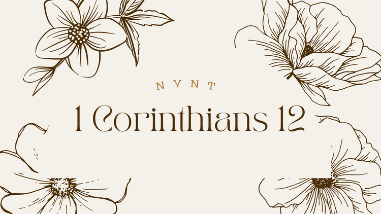 Jul 22: 1 Corinthians 12