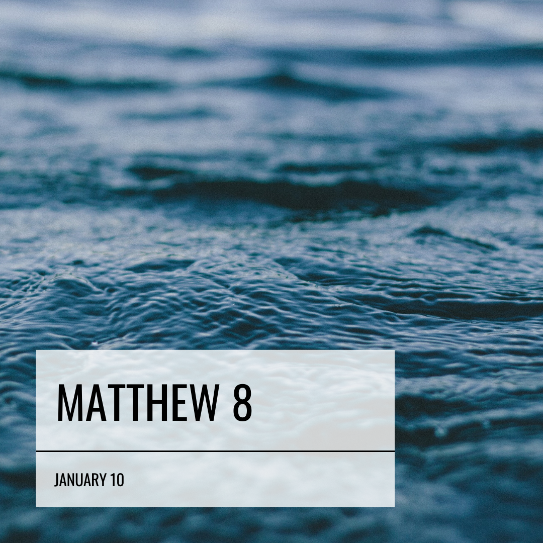 January 10: Matthew 8