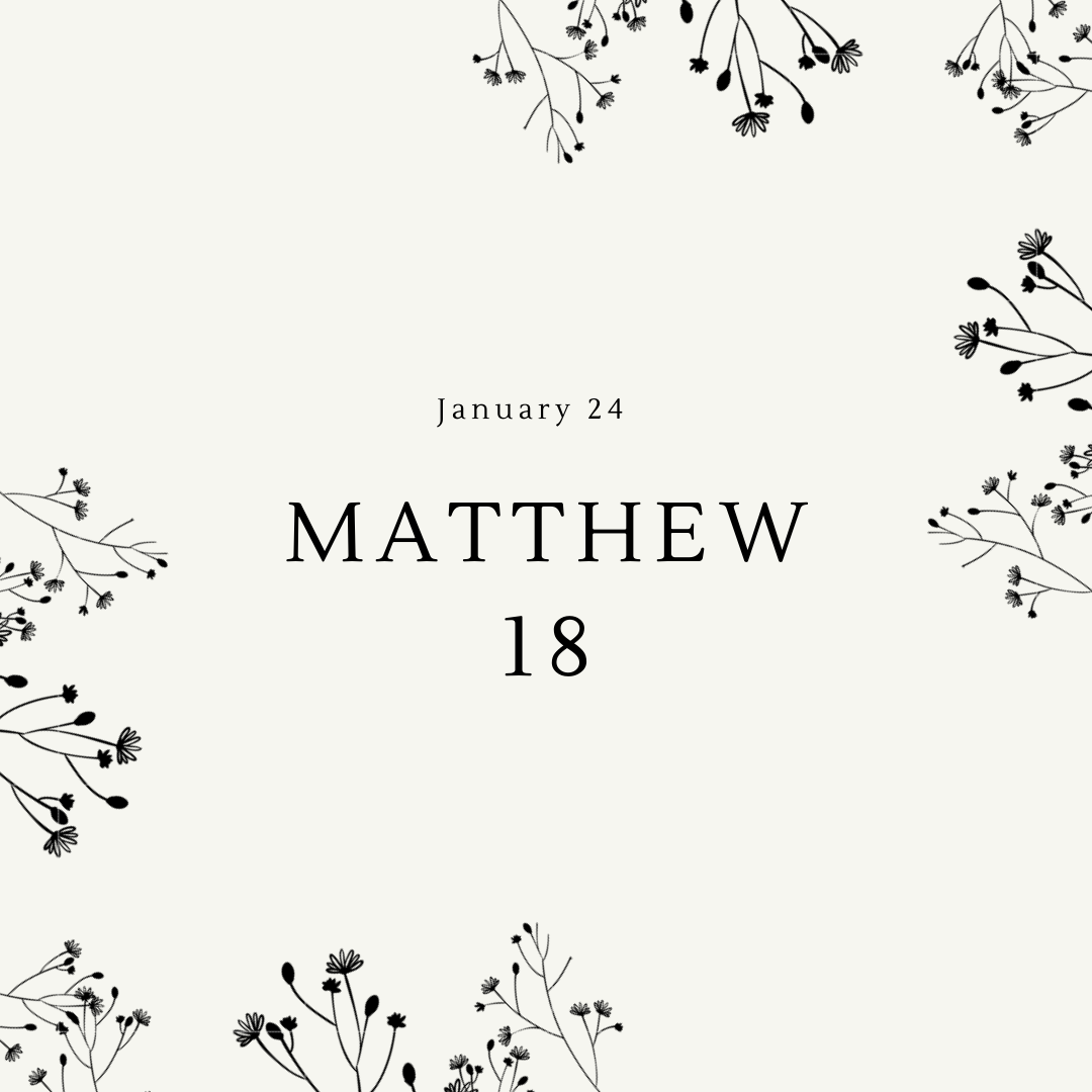 January 24: Matthew 18