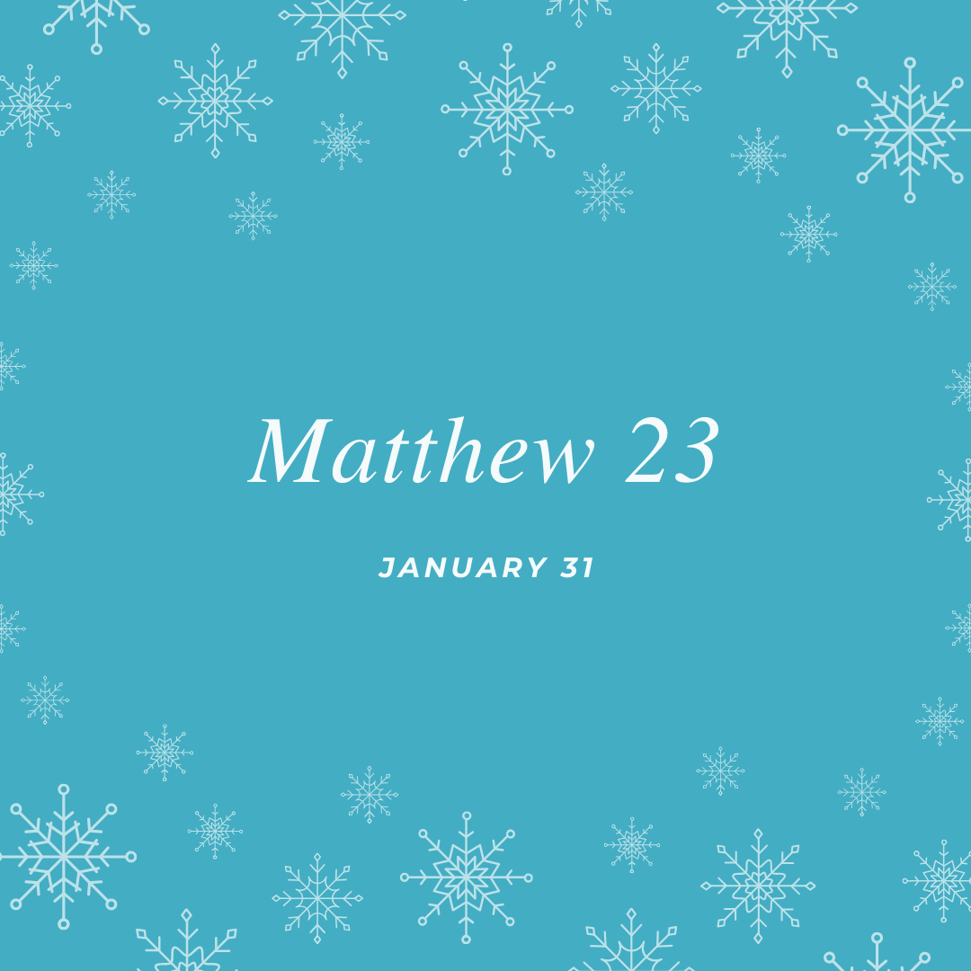 January 31: Matthew 23