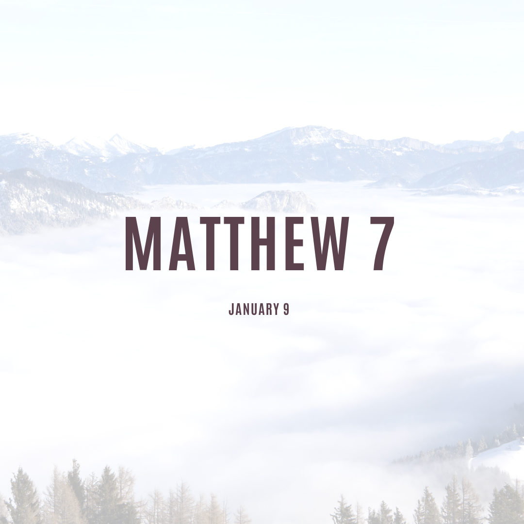 January 9: Matthew 7