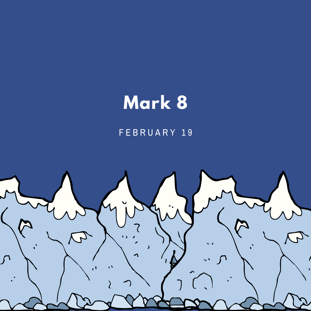 February 19: Mark 8