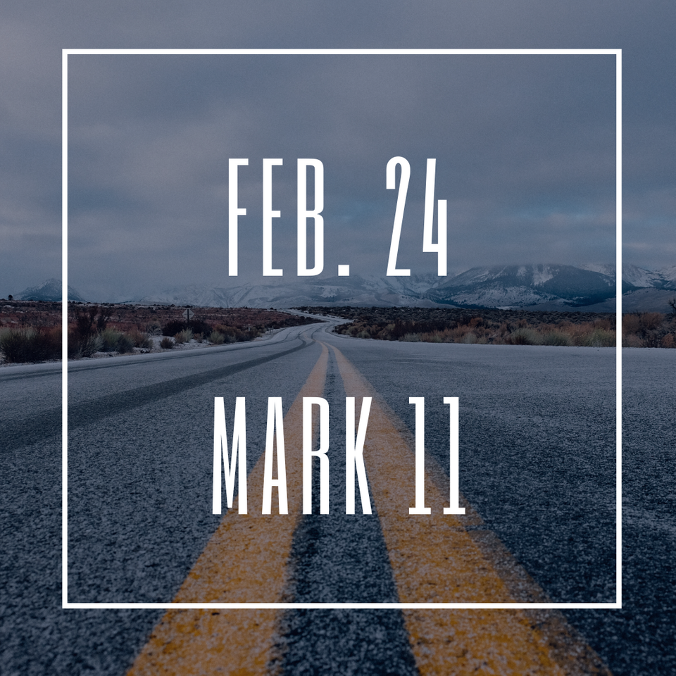 February 24 Mark 11