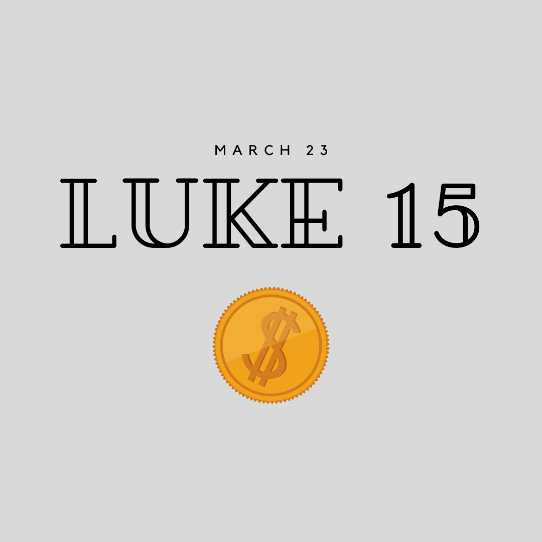 March 23: Luke 15