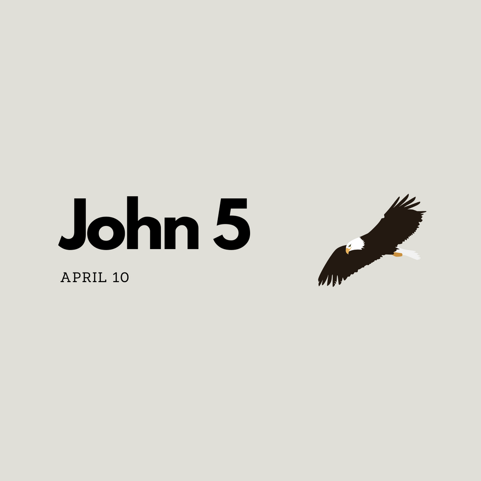 April 10: John 5