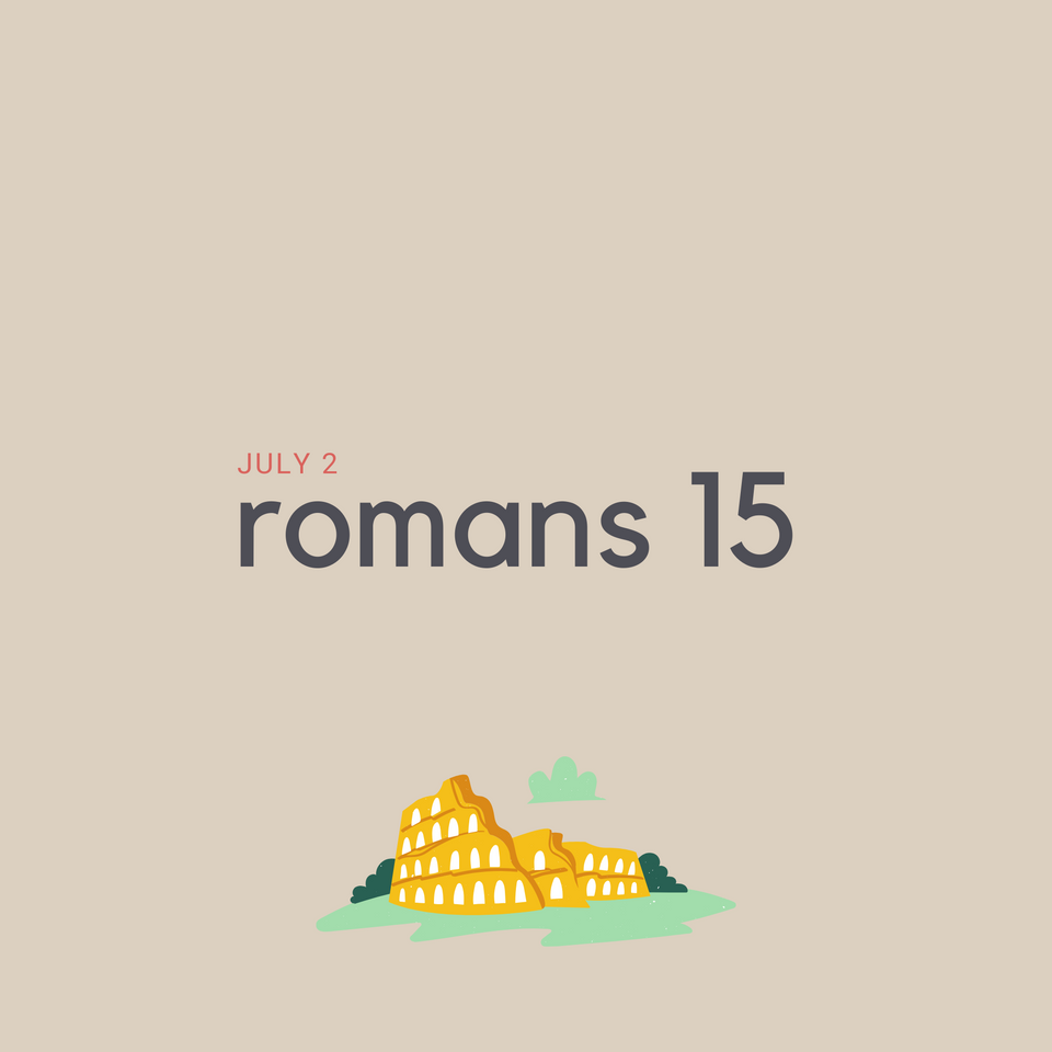 July 2: Romans 15