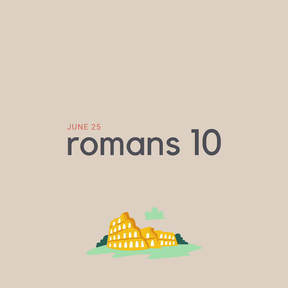 June 25: Romans 10