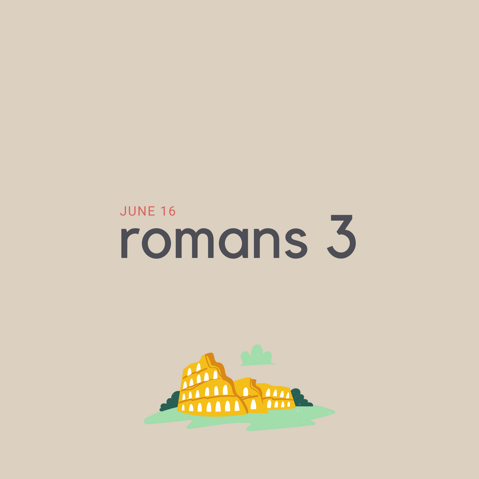 June 16: Romans 3