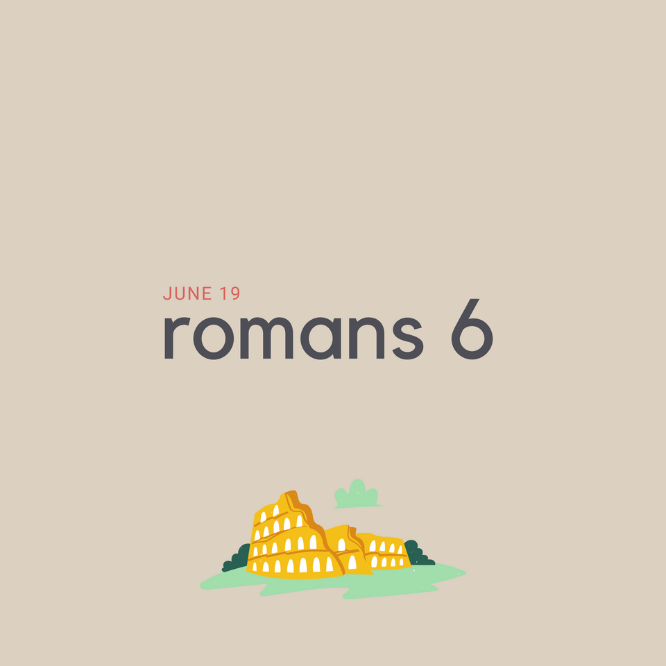 June 19: Romans 6