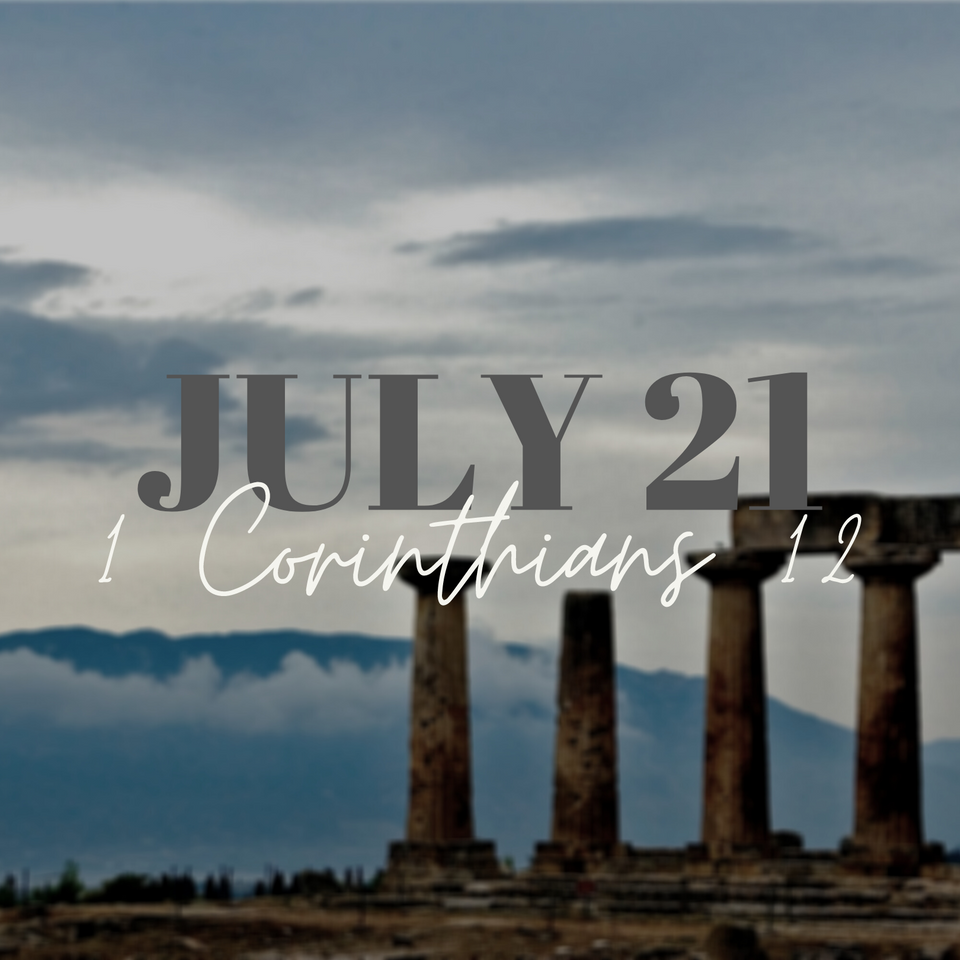 July 21: 1 Corinthians 12