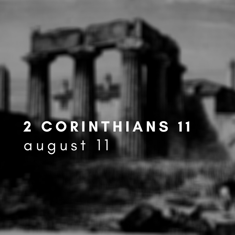 August 11: 2 Corinthians 11