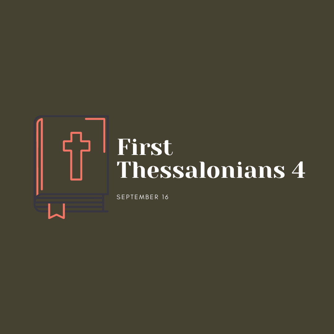 September 16: 1 Thessalonians 4