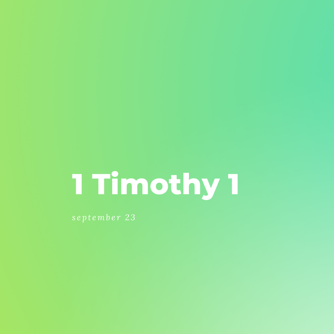 September 23: 1 Timothy 1