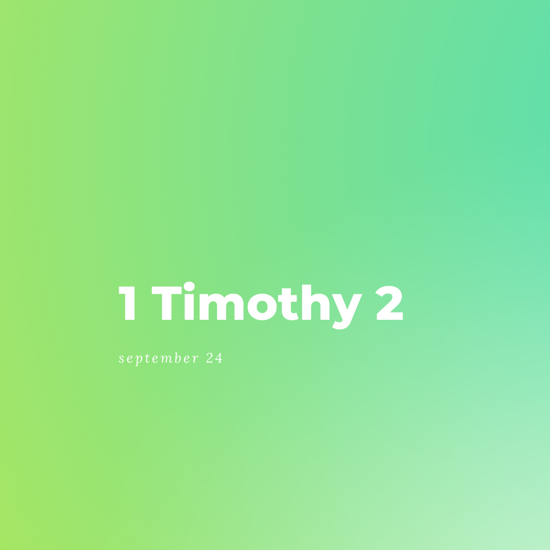 September 24: 1 Timothy 2