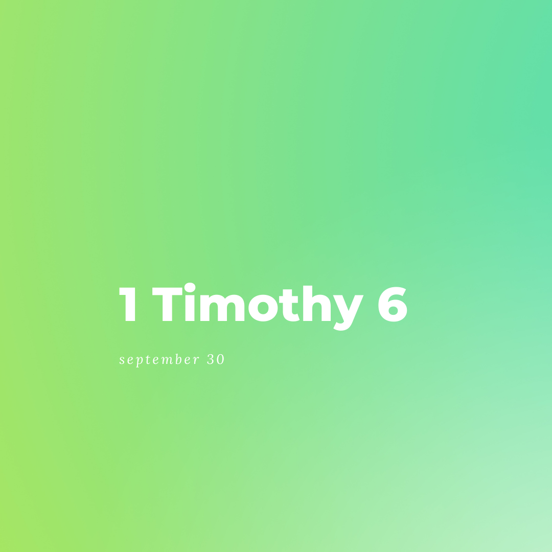 September 30: 1 Timothy 6