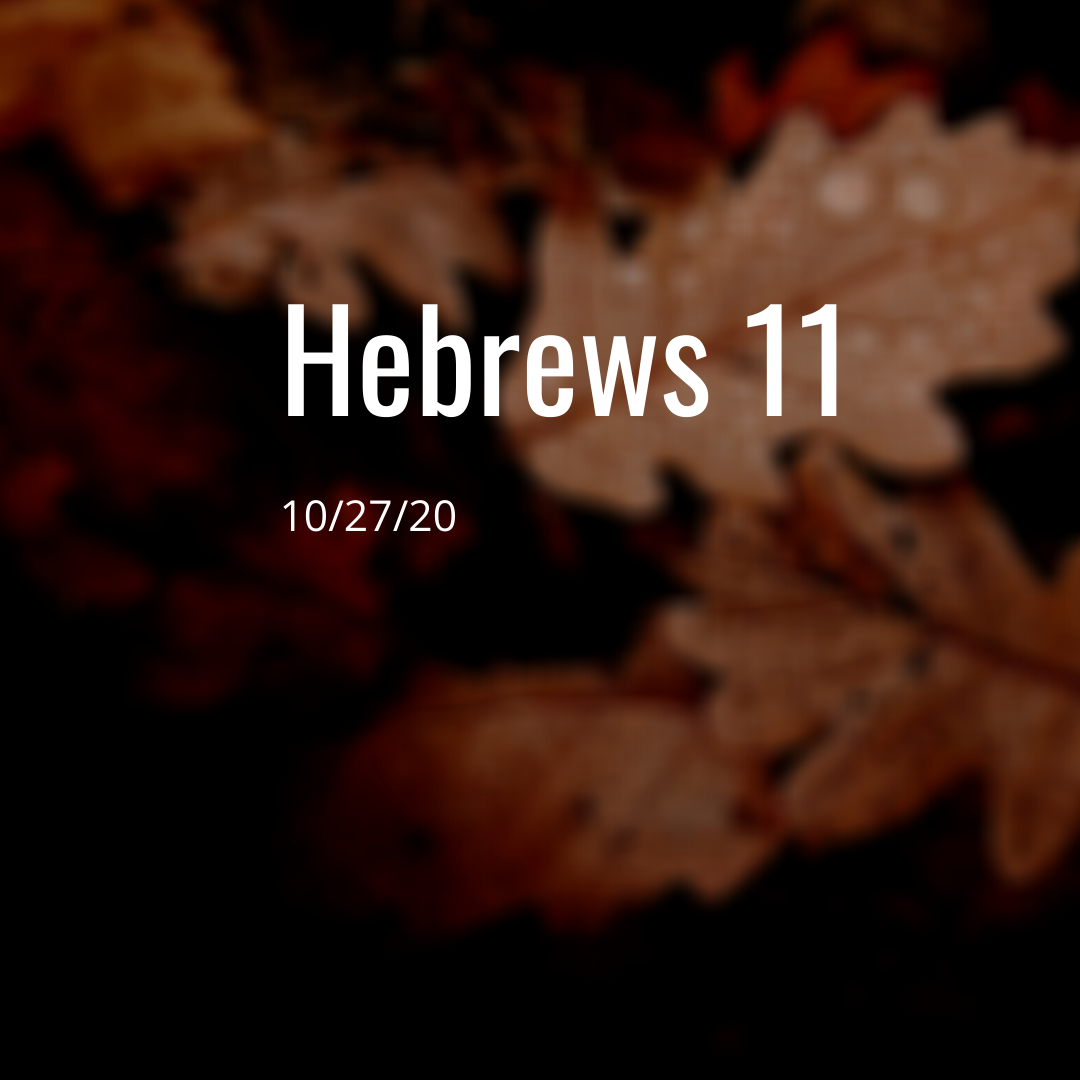 October 27: Hebrews 11