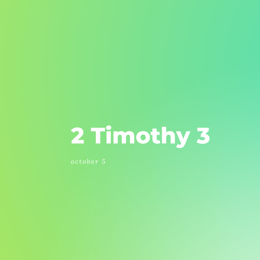 October 5: 2 Timothy 3