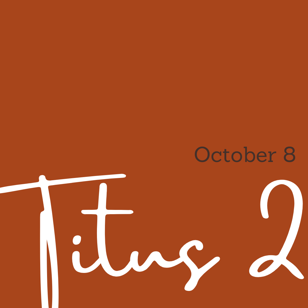 October 8: Titus 2