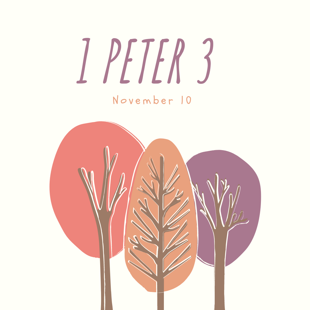 November 10: 1 Peter 3