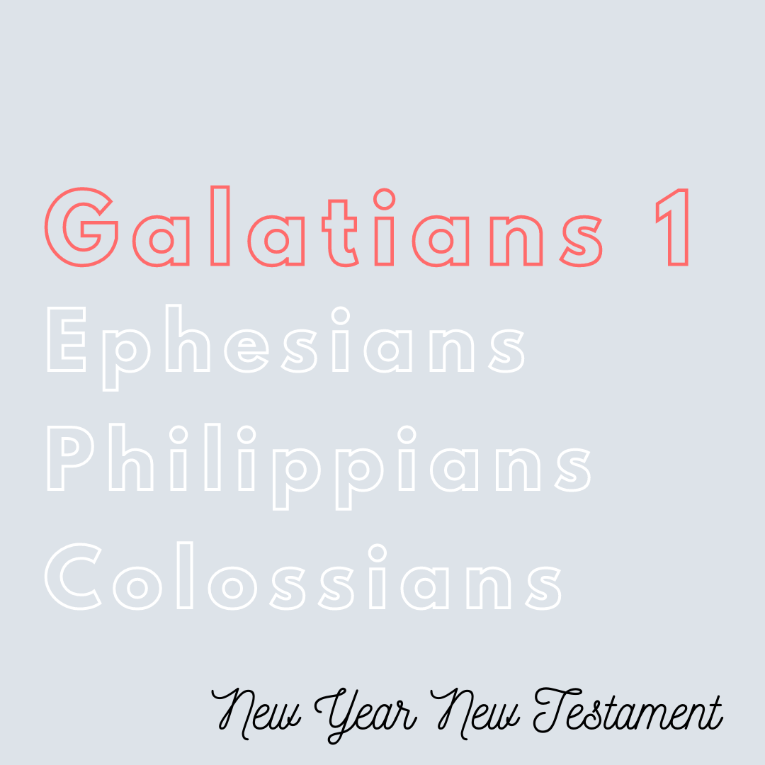 Aug 18: Galatians 1