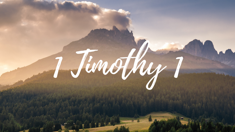 Sep 27: 1 Timothy 1