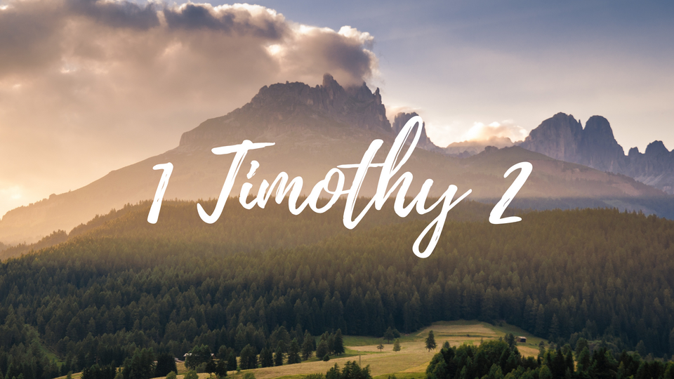 Sep 28: 1 Timothy 2