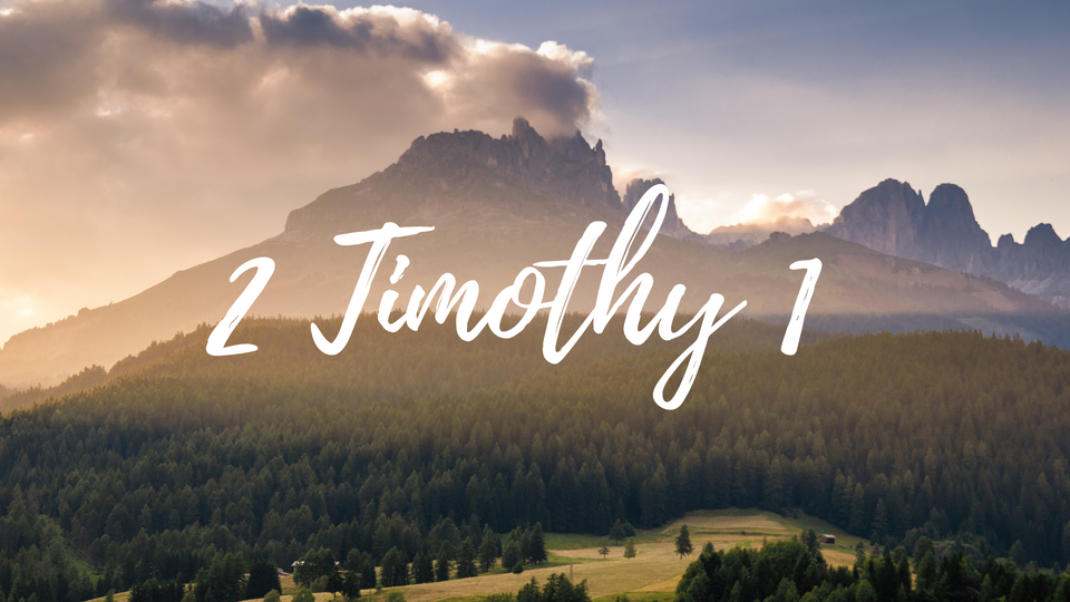 Oct 5: 2 Timothy 1