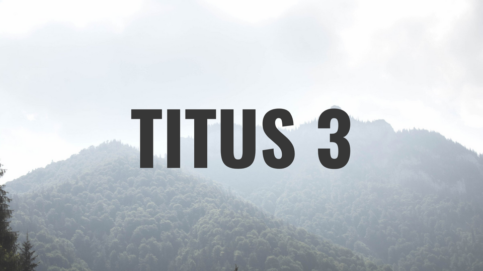 Oct 12: Titus 3