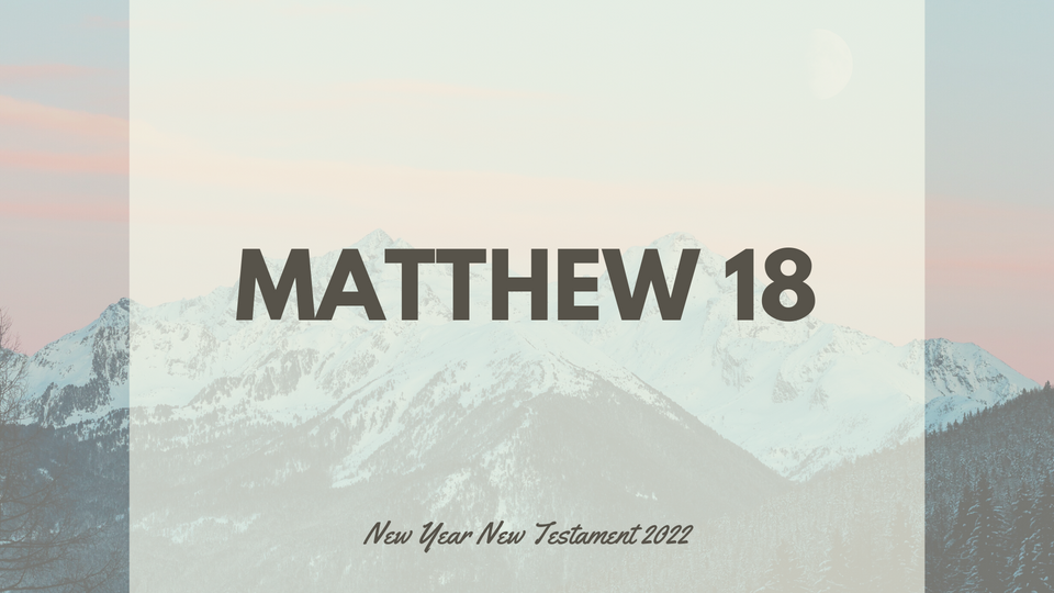 Jan 26: Matthew 18