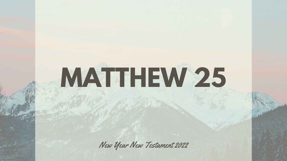 Feb 4: Matthew 25