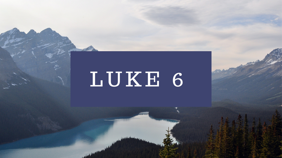 Mar 11: Luke 6