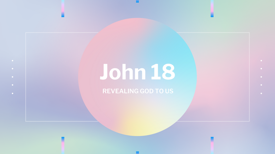 May 2: John 18